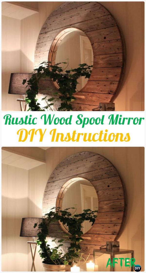 DIY Rustic Cable Wood Spool Mirror Instruction - Wood Wire Spool Recycle Ideas