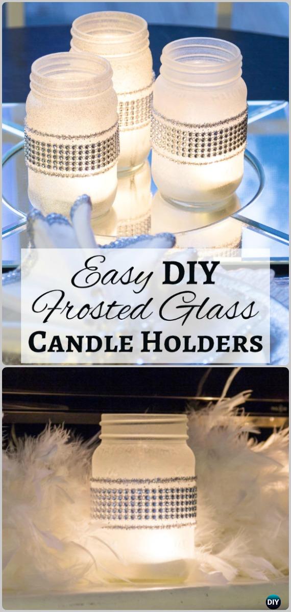 Easy DIY Frosted Glass Candle Holders Tutorial - Frosted Mason Jar Glass Container Craft Projects DIY Instructions